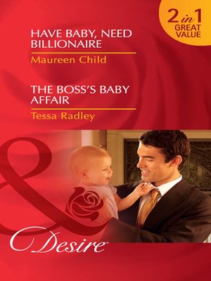 cover image of Have Baby, Need Billionaire / The Boss's Baby Affair